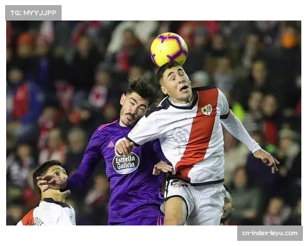 西甲周五战西班牙人客场能否终结不胜魔咒挑战强敌实现突破